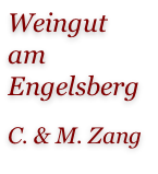 Weingut am Engelsberg  C. & M. Zang